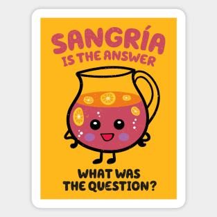 Sangria is the answer Magnet